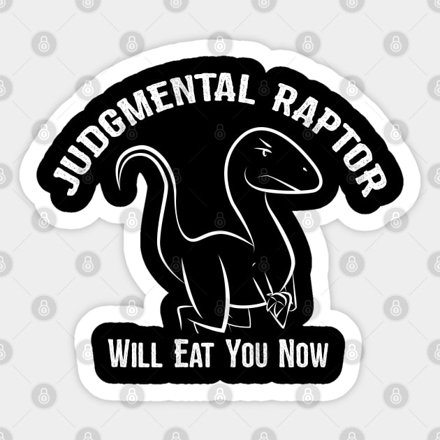 Judgmental Raptor - Will Eat You Sticker by Ryan Bangerter Art